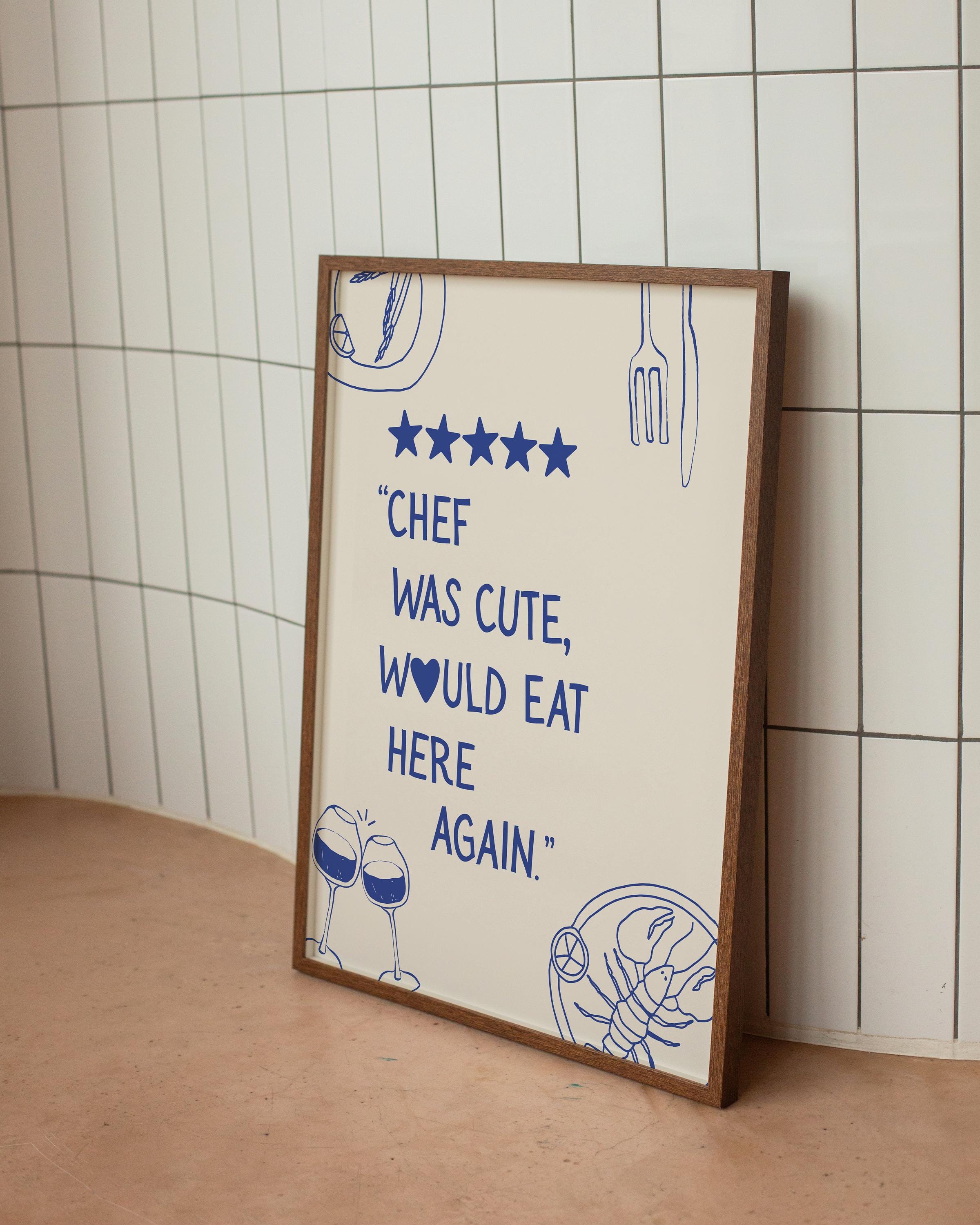 chef was cute aesthetic kitchen print retro wall art... Blue Chef Was Cute Would Eat Here Again Physical Print, Hand Drawn ...