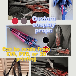 May include: A selection of custom cosplay props in different designs and colours. The image shows props made from EVA, PVC, or 3D printing. Text on the image reads "Custom cosplay props" and "Can be made from EVA, PVC, or 3D printing."