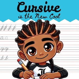 May include: Illustration of a child with brown skin and braided hair, writing cursive with a pencil. The image includes the text "Cursive is the New Cool" and examples of cursive letters.