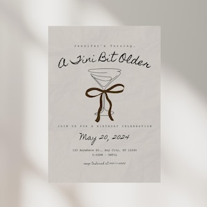 May include: A birthday party invitation with a martini glass illustration and the text "Jennifer's Turning... A Jini Bit Older" and "May 20, 2024".