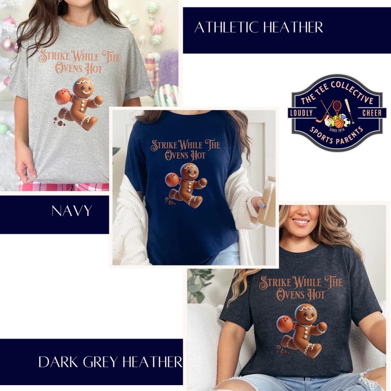 May include: Three t-shirts with a gingerbread man bowling design. The text on the shirts reads "Strike While The Ovens Hot". The shirts are available in navy, dark grey heather, and athletic heather.
