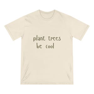 climate change shirt - PLANT TREES, be cool - science shirt, natural solutions shirt, inspirational shirt