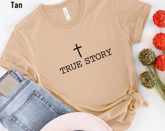 True Story Bella Canvas Shirt, christliche Kleidung, religiöse Weihnachtsgeschenke, christliches Shirt, Weihnachtsshirt, Jesus Shirt, Ostern Shirt