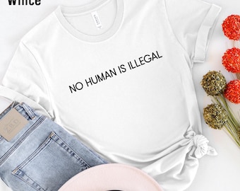 Kein Mensch ist Illegal Shirt, Mensch Rechte, Stop ICE Shirt, Aktivist Shirt, I.C.E. Protest-T-Shirt, soziale Gerechtigkeit T-Shirt, Einwanderungsrechte-T-Shirt