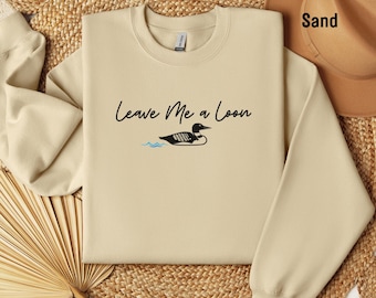 Verlasse mich ein Loon Unisex Sweatshirt, Besticktes Sweatshirt mit Rundhalsausschnitt, Minnesota Sweatshirt, Cabin Fall Shirt, Lake Life Shirt, Ice Out MN
