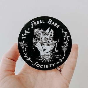 Feral Babe Society® - 3&quot; Vinyl Sticker, dishwasher safe, waterproof, feral, wolf and girl, rockabilly, tattoo style, wild women, feminist