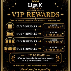May include: A black and gold graphic sign titled VIP REWARDS by Liga K Design. It lists bundle purchase tiers from 2 to 8, offering 1 to 4 free bundles respectively. Instructions state to send a message after purchase to claim rewards.