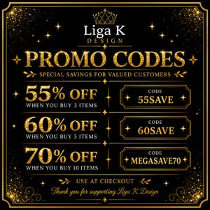 Pu&ograve; includere: Una grafica promozionale nera con testo dorato scintillante che recita Liga K Design, PROMO CODES, SPECIAL SAVINGS FOR VALUED CUSTOMERS, 55% OFF WHEN YOU BUY 3 ITEMS, 60% OFF WHEN YOU BUY 5 ITEMS, 70% OFF WHEN YOU BUY 10 ITEMS, 55SAVE, 60SAVE, MEGASAVE70.