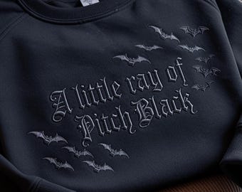 Embroidered Sarcastic Sweatshirt: A Little Ray of Pitch Black Humor