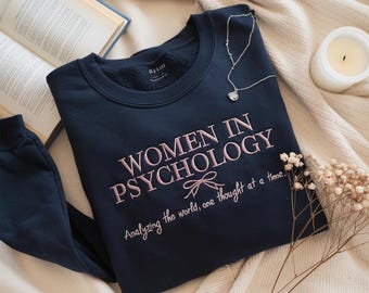 Funny Psychology Major Sweatshirt: Women in Psychology Crewneck
