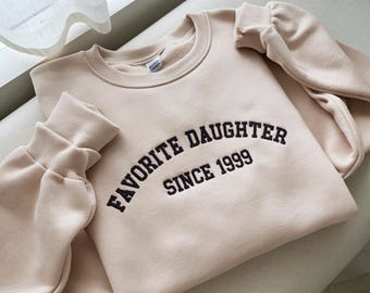 Embroidered Favorite Daughter Sweatshirt, Funny Family Crewneck