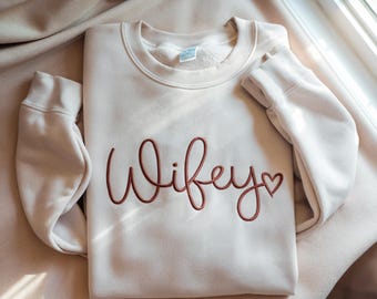 Wifey Embroidered Crewneck: Bride Gift, Mrs Sweatshirt