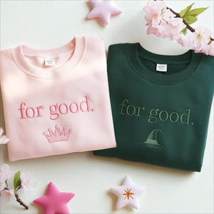 Embroidered For Good Wicked Sweatshirt, Aesthetic Changed For Good Sweatshirt, Wizard Of Oz Tee, Changed For Good, Wicked Defy Gravity Shirt