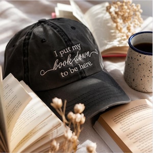 Embroidered I put my book down to be here Hat, Embroidered Reading Hat, Bookish Hat, Gift For Her, Book Lover Gift, Aesthetic Hats For Women