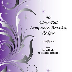 Lampwork Bead Tutorial, 40 Silver Foil Lampwork Bead Set Recipes, Digital Downloads, Digital Book Tutorial Angie Roberts