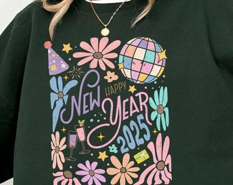 Happy New Year Sweatshirt, New Year 2025 Hoodie, Disc Ball Design Wear, Floral New Year Wear, New Year Eve Sweatshirt, New Year Drink Wear