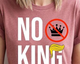 Camiseta "No King", camiseta "Anti Trump", camiseta "Fuck Trump", camiseta "Resist", camiseta "Demócrata", camiseta "Hands Off", camiseta "Protest", camiseta "Libertad", camiseta "Stop Trump"
