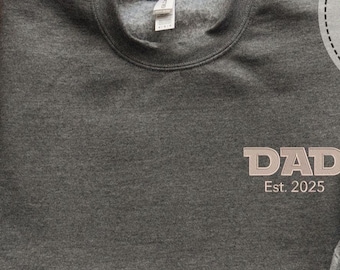 Embroidery Dad Sweatshirt, Father Day Gift, Embroidered Dad Hoodie, Dad Est Sweatshirt, New Dad Sweatshirt, Dad Birthday Gift, Gift For Dad