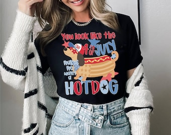 Funny Dachshund 4th of July Shirt | Wiener Dog Independence Day Tee | You Look Like the Fourth of July Hot Dog Gift | Patriotic Dog Lover