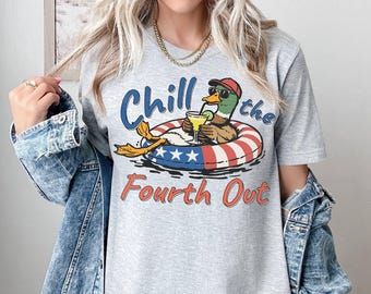 Funny Fourth of July Duck Shirt | Patriotic USA Goose Tee | Chill the Fourth Out 4th of July Gift Men Women Unisex Summer Shirt