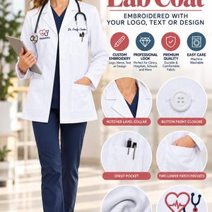 May include: A white lab coat featuring a notched lapel collar, a button front closure, a chest pocket, and two lower patch pockets. The coat includes custom embroidery with a heart and stethoscope logo and the text Pediatrics and Dr. Emily Carter.