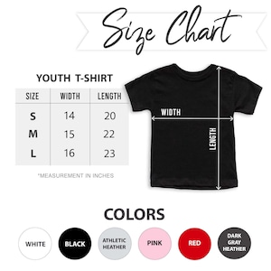 May include: Black youth t-shirt with size chart and color options. The size chart shows measurements in inches: Small (14" width, 20" length), Medium (15" width, 22" length), and Large (16" width, 23" length). Color options include white, black, athletic heather, pink, red, and dark gray heather.