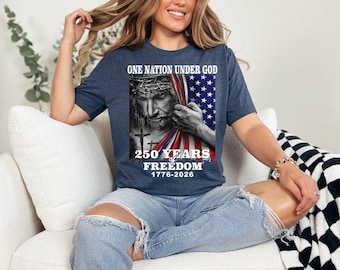 Jesus Christ American Flag Shirt | One Nation Under God | 250 Years Freedom 1776 2026 Patriotic Christian 4th of July Tee Gift Men Women USA