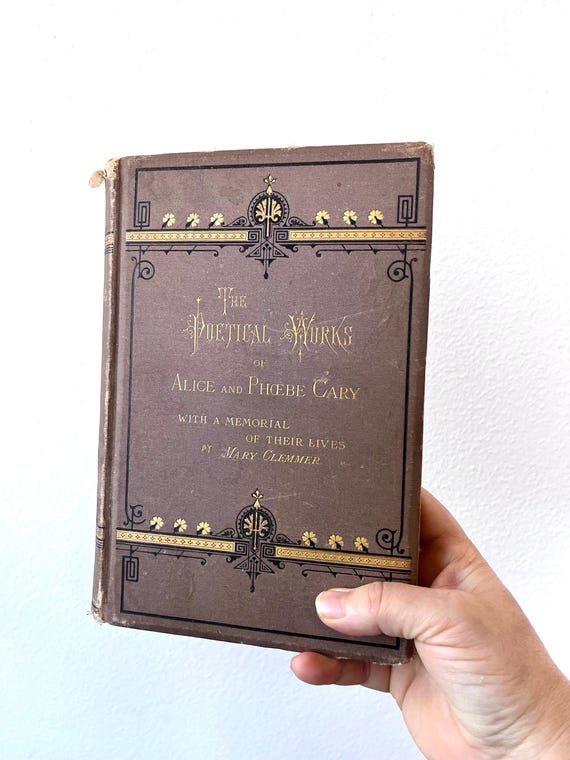 antique book / The Poetical Works of Alice and Phoebe Cary / vintage Hardback Poetry book