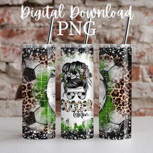 May include: Three sublimation tumblers with a white background and a green, black, and brown design. The design features a soccer ball, leopard print, and the text "Soccer Mom".