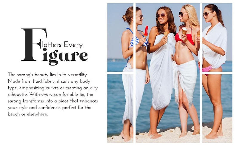 Pu&ograve; includere: Quattro donne che indossano sarong bianchi su una spiaggia. Il sarong &egrave; un capo di abbigliamento versatile che pu&ograve; essere indossato in molti modi diversi. Il testo "Flatters Every Figure" &egrave; visualizzato sul lato sinistro dell'immagine.