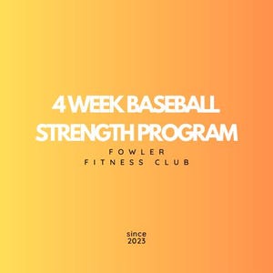 Może przedstawiać: Żółto-pomarańczowe tło z przejściem gradientowym i białym tekstem, który brzmi "4 WEEK BASEBALL STRENGTH PROGRAM FOWLER FITNESS CLUB since 2023".