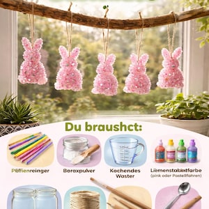 May include: A craft project image featuring pink crystal bunny ornaments hanging from a branch. The image also shows craft supplies like pipe cleaners, borax, measuring cups, and paint.