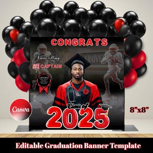 May include: Editable graduation banner template with a black and red color scheme. The banner features a photo of a graduate in a cap and gown, the text "CONGRATS", "Class of 2025", and the words "#1 CAPTAIN".