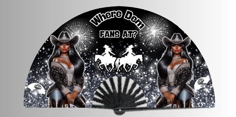 May include: A black and white hand fan with a glittery background. The fan features two women wearing cowboy hats and riding horses. The text "Where Dem Fans At?" is written in white on a black background.