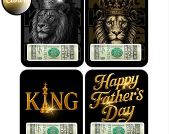 May include: A Father's Day money card template with four designs. Two feature lion illustrations with crowns, one with the word "KING" and a chess piece, and one with "Happy Father's Day". Each design includes a rolled-up dollar bill.