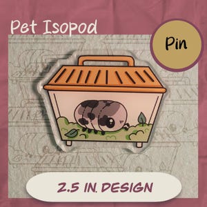 Pet Isopod (oreo crumble) Acrylic Pin – 2.5&quot; Bug Box Edition