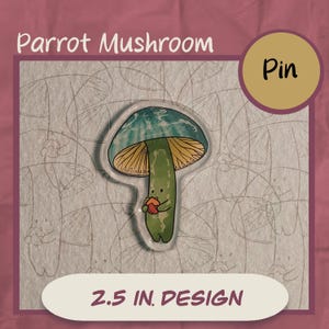 Parrot Mushroom Acrylic Pin – 2.5&quot; Forest Whimsy