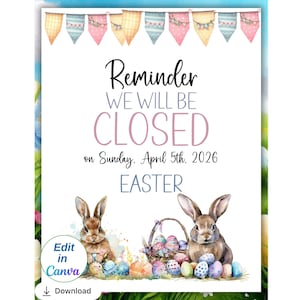 Editable Closed For Easter Business Sign, Printable Closed for Easter 2026 sign,  Store Closed Sign, Office Closed for Easter Sign,