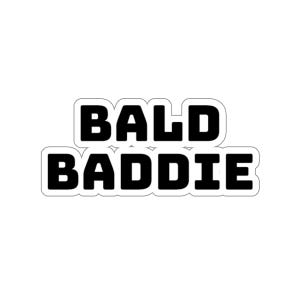 May include: Black and white sticker with the text "BALD BADDIE" in bold, white outlined letters.