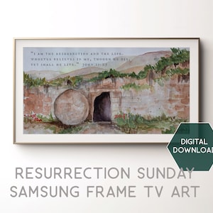 May include: Watercolor painting of an open tomb with a large stone in front, framed in gold. The artwork includes the text "I AM THE RESURRECTION AND THE LIFE..." and "JOHN 11:25". The image is labeled "DIGITAL DOWNLOAD".