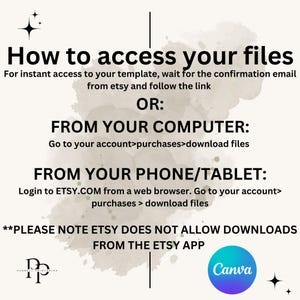 May include: A digital download guide titled "How to access your files" with instructions for Etsy purchases. The text is in black on a cream background with watercolor accents and a Canva logo. Instructions are provided for computer and mobile access.