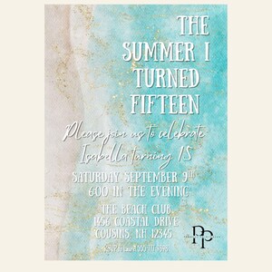 May include: An invitation with a watercolor background in shades of blue, white, and gold. The text reads "THE SUMMER I TURNED FIFTEEN" and invites guests to celebrate Isabella's 15th birthday on September 9th at The Beach Club.