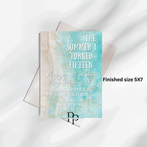 May include: A 5x7 inch invitation with a beach-themed design. The invitation features the text "The Summer I Turned Fifteen" and event details. The background has a watercolor effect with gold accents and a light blue and beige color scheme.