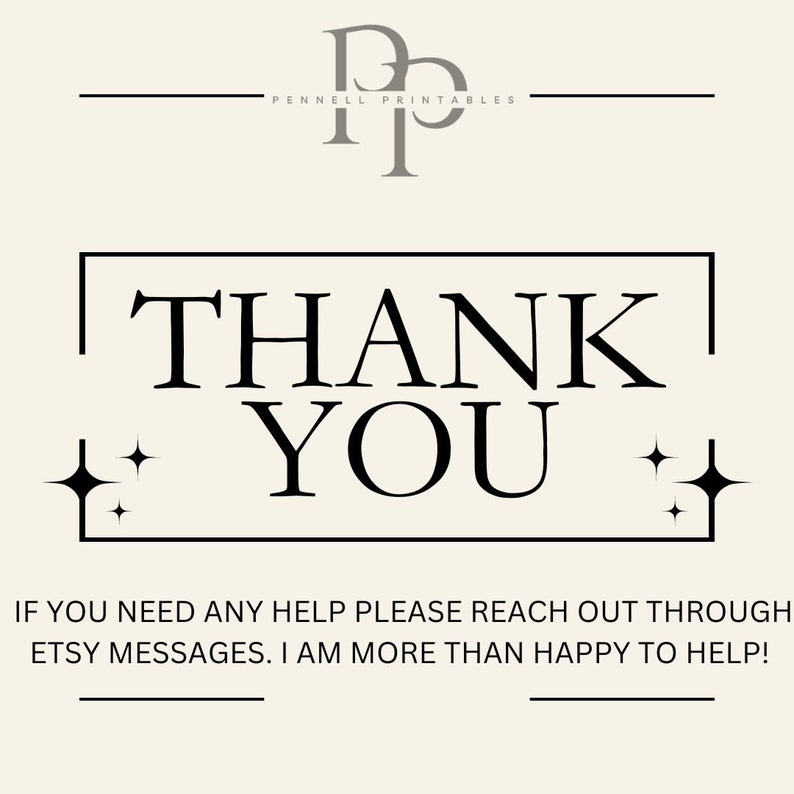 Puede incluir: Un gr&aacute;fico en blanco y negro con el texto "THANK YOU" en un cuadro con estrellas a cada lado. El texto "PENNELL PRINTABLES" est&aacute; por encima del cuadro. El texto debajo del cuadro dice "IF YOU NEED ANY HELP PLEASE REACH OUT THROUGH ETSY MESSAGES. I AM MORE THAN HAPPY TO HELP!"