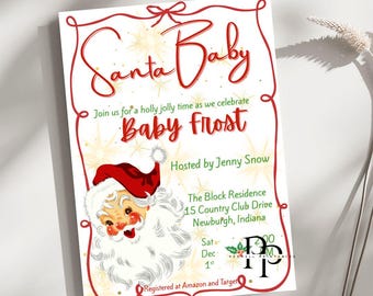 May include: A festive invitation with a red border and the words "Santa Baby" in a whimsical script. The invitation includes a Santa Claus illustration and details for a "Baby Frost" celebration, hosted by Jenny Snow.