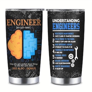 May include: Two stainless steel tumblers with a black background. The left tumbler features a blue and orange brain with the word "Engineer" and the phonetic spelling "[en-juh-neer]" above it. The right tumbler features the text "Understanding Engineers" with a list of seven humorous definitions of the word "Engineer".