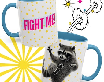 Fight Me Raccoon Coffee Mug - Humorous Ceramic Cup