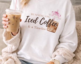 Running on Iced Coffee and a Timeline Sweatshirt, Funny Mom Crewneck, Iced Coffee Lover Sweatshirt, Cozy Mom Life Pullover, Gift for Mom