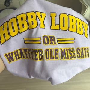 LSU Hobby Lobby Or Whatever Ole Miss Says