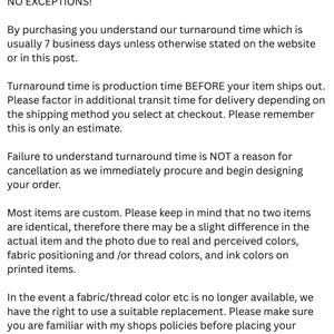 May include: A white informational document with black text outlining business terms and conditions. The text details policies regarding custom orders, final sales, production turnaround times, potential colour variations, and shop policies.